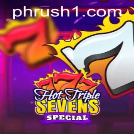 Discover the Thrills of HotTripleSevensSpecial at PHRush.COM