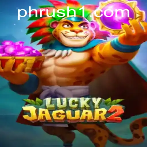 Unlock the Thrills of Luckyjaguar2: Your Guide to Gaming Adventure on PHRush.COM