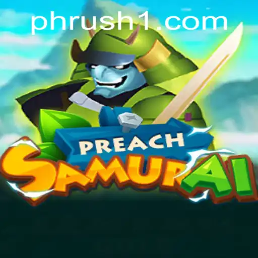 PreachSamurai: A New Era of Strategic Gameplay Unveiled on PHRush.COM